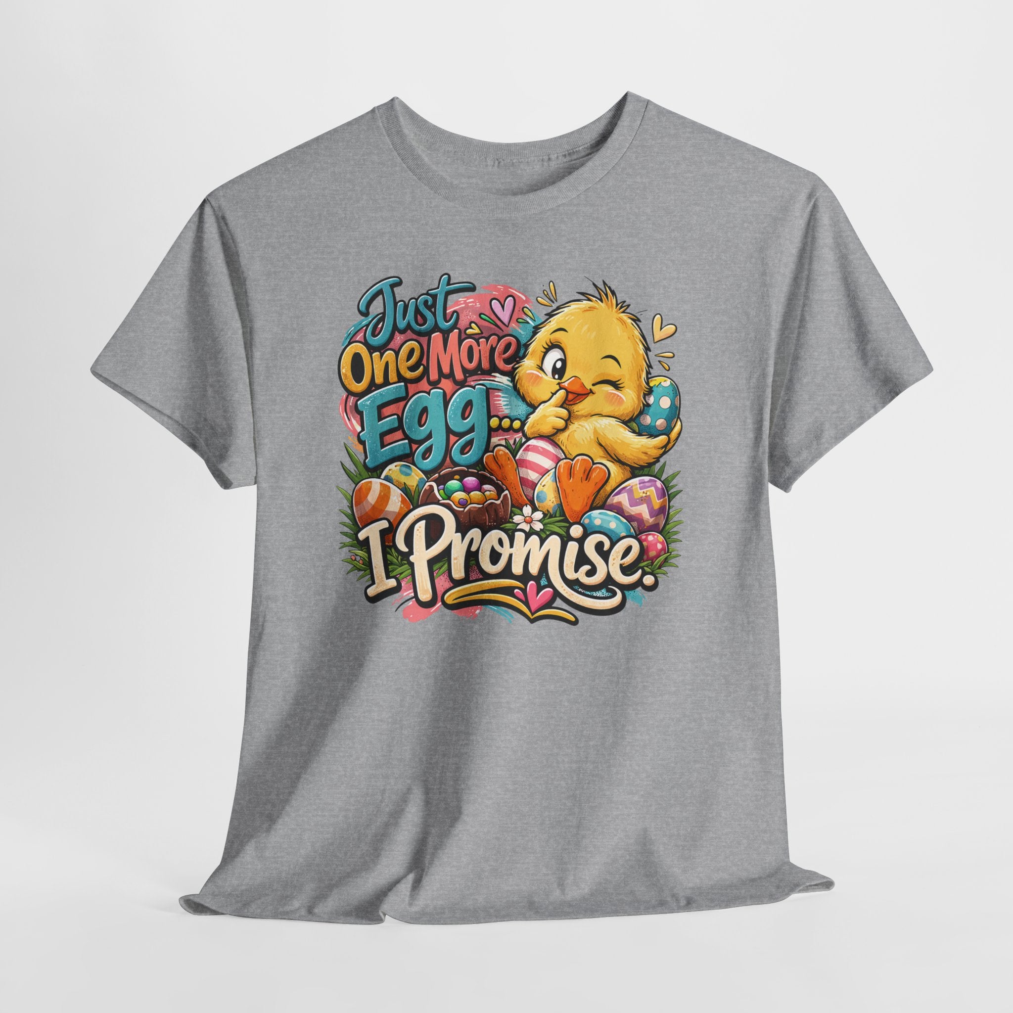 Just One More Egg I Promise Easter Shirt – Cute Easter Chick Tee – Funny Easter Egg Hunt Graphic Shirt