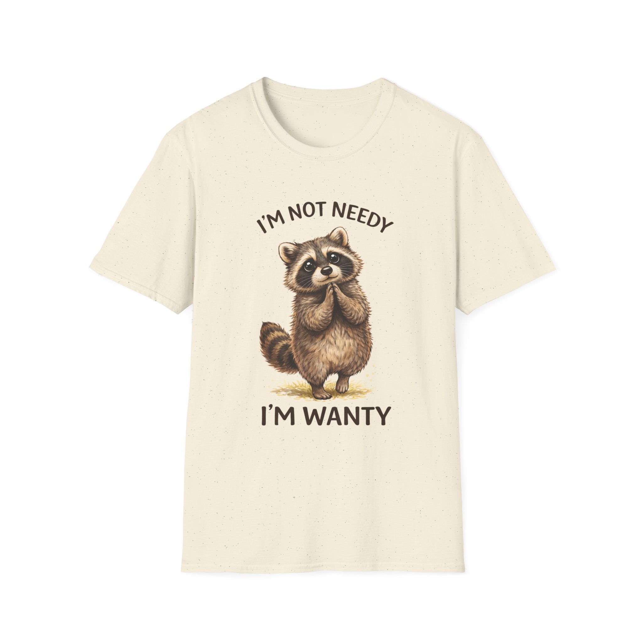 I’m Not Needy I’m Wanty Raccoon Shirt – Funny Cute Animal Graphic Tee for Women, Sarcastic Humor T-Shirt