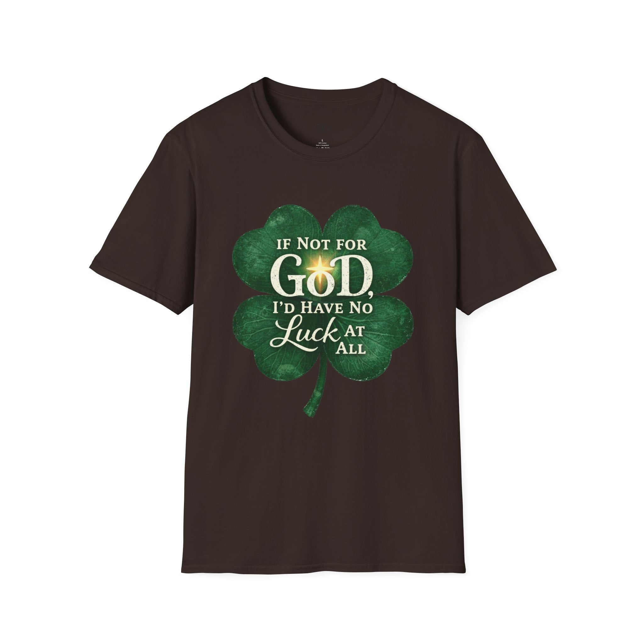 If Not for God I’d Have No Luck at All Shirt – Christian St. Patrick’s Day Faith Clover Graphic Tee for Men & Women