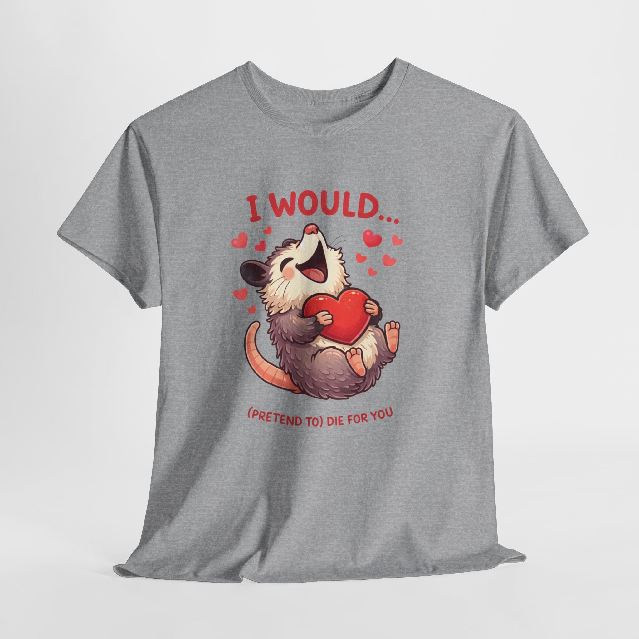 I Would (Pretend To) Die For You Opossum Shirt – Funny Valentine Animal Meme Graphic Tee