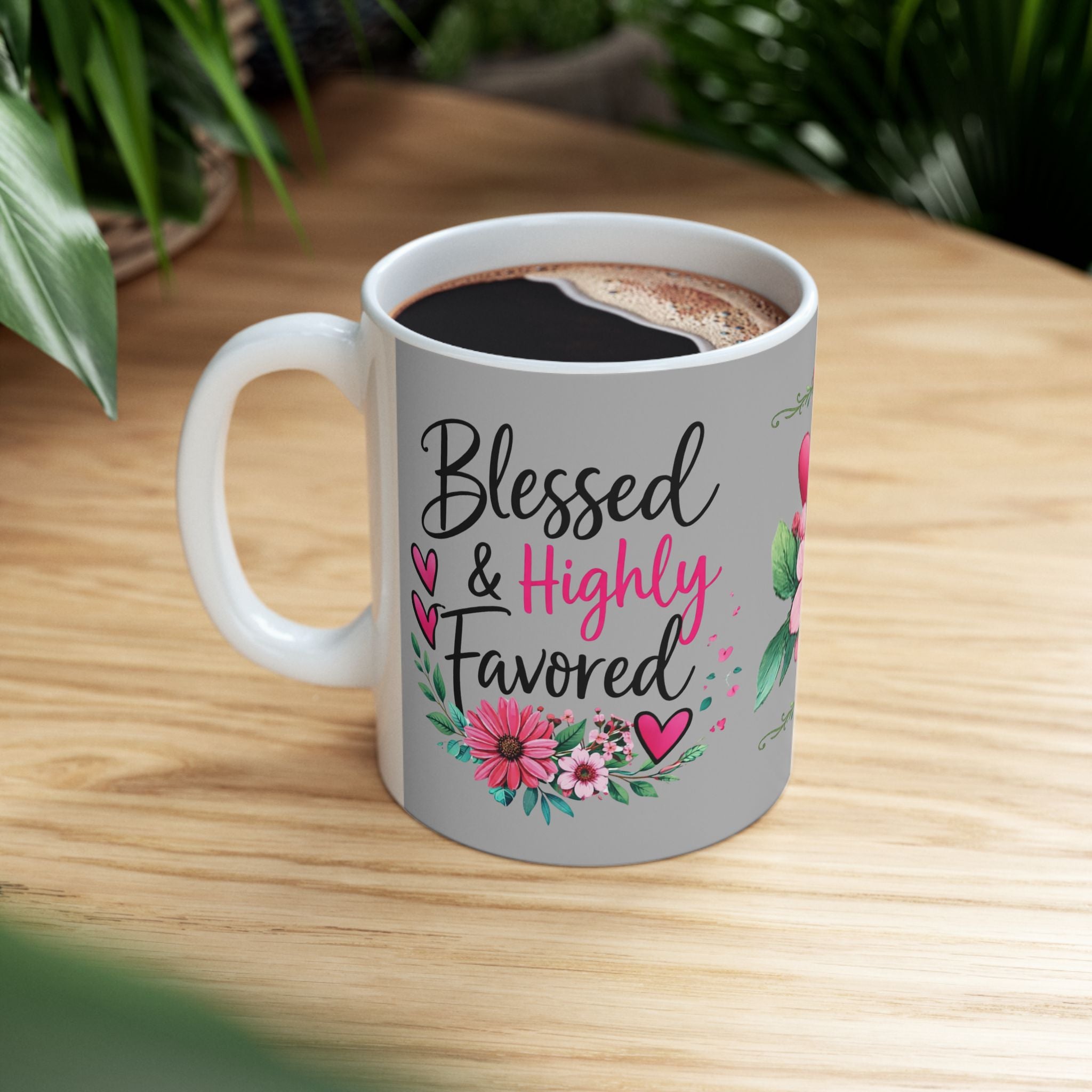 Blessed and Highly Favored Christian Mug – Faith Inspirational Coffee Cup – Christian Gift for Women