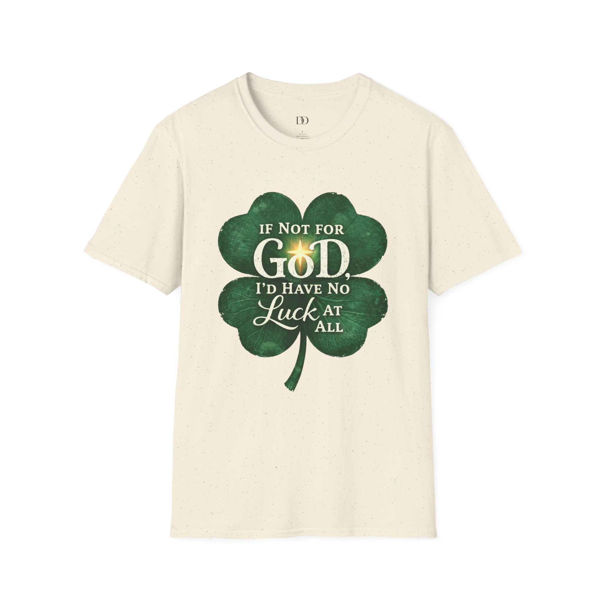 If Not for God I’d Have No Luck at All Shirt – Christian St. Patrick’s Day Faith Clover Graphic Tee for Men & Women