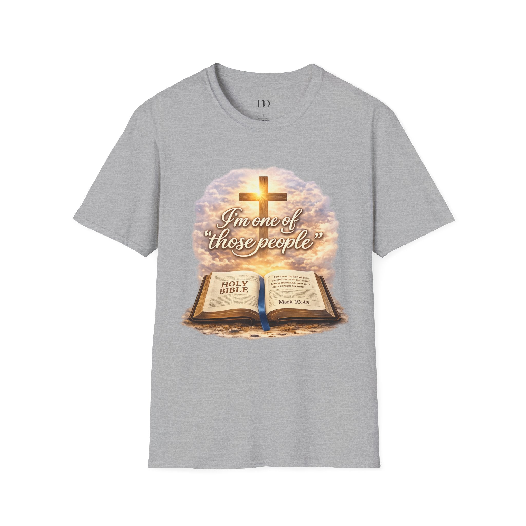“I’m One of Those People” Christian T-Shirt – Faith Based Bible Verse Graphic Tee, Mark 10:45