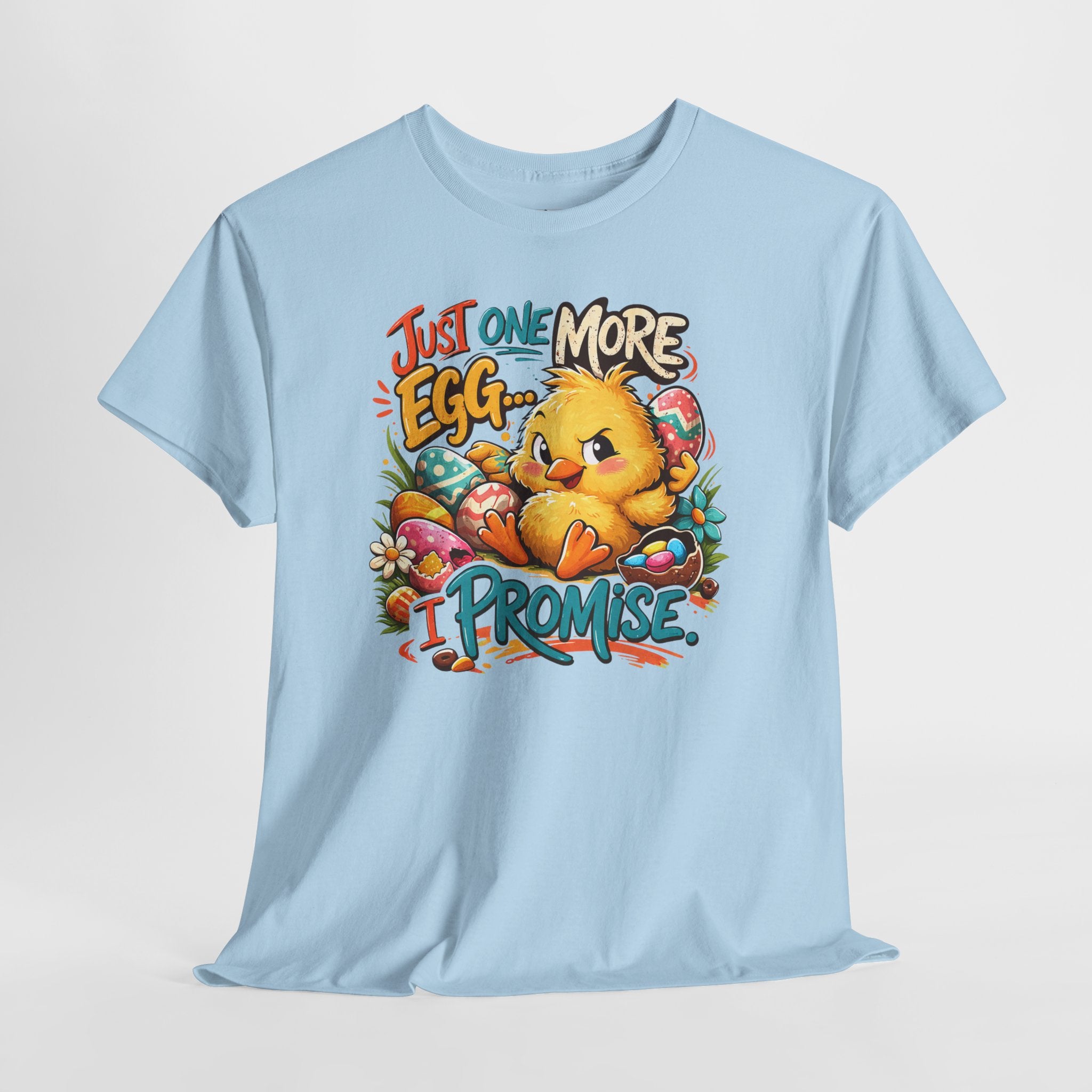 Just One More Egg I Promise Easter Shirt – Funny Easter Chick Tee – Cute Easter Egg Hunt Graphic Shirt