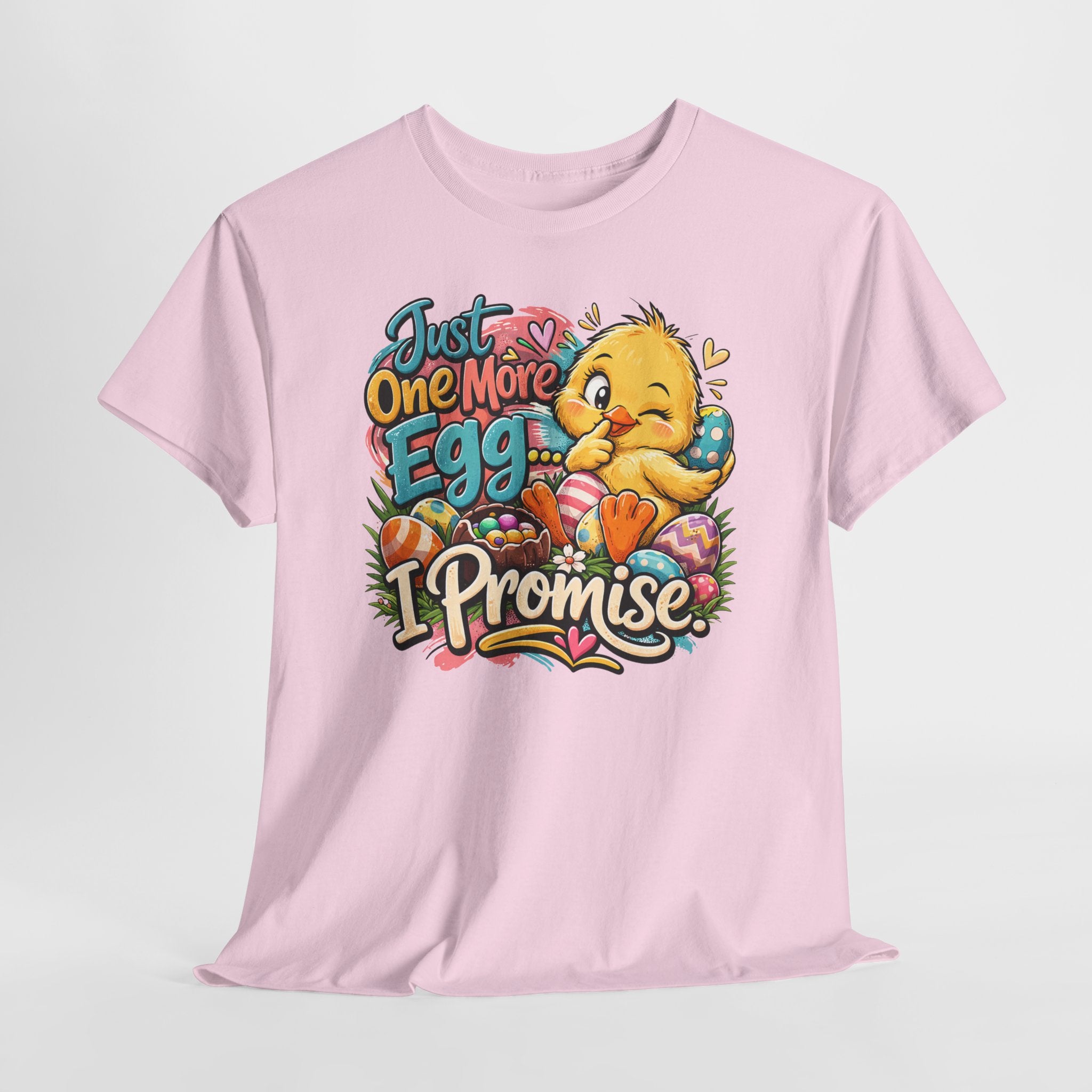 Just One More Egg I Promise Easter Shirt – Cute Easter Chick Tee – Funny Easter Egg Hunt Graphic Shirt