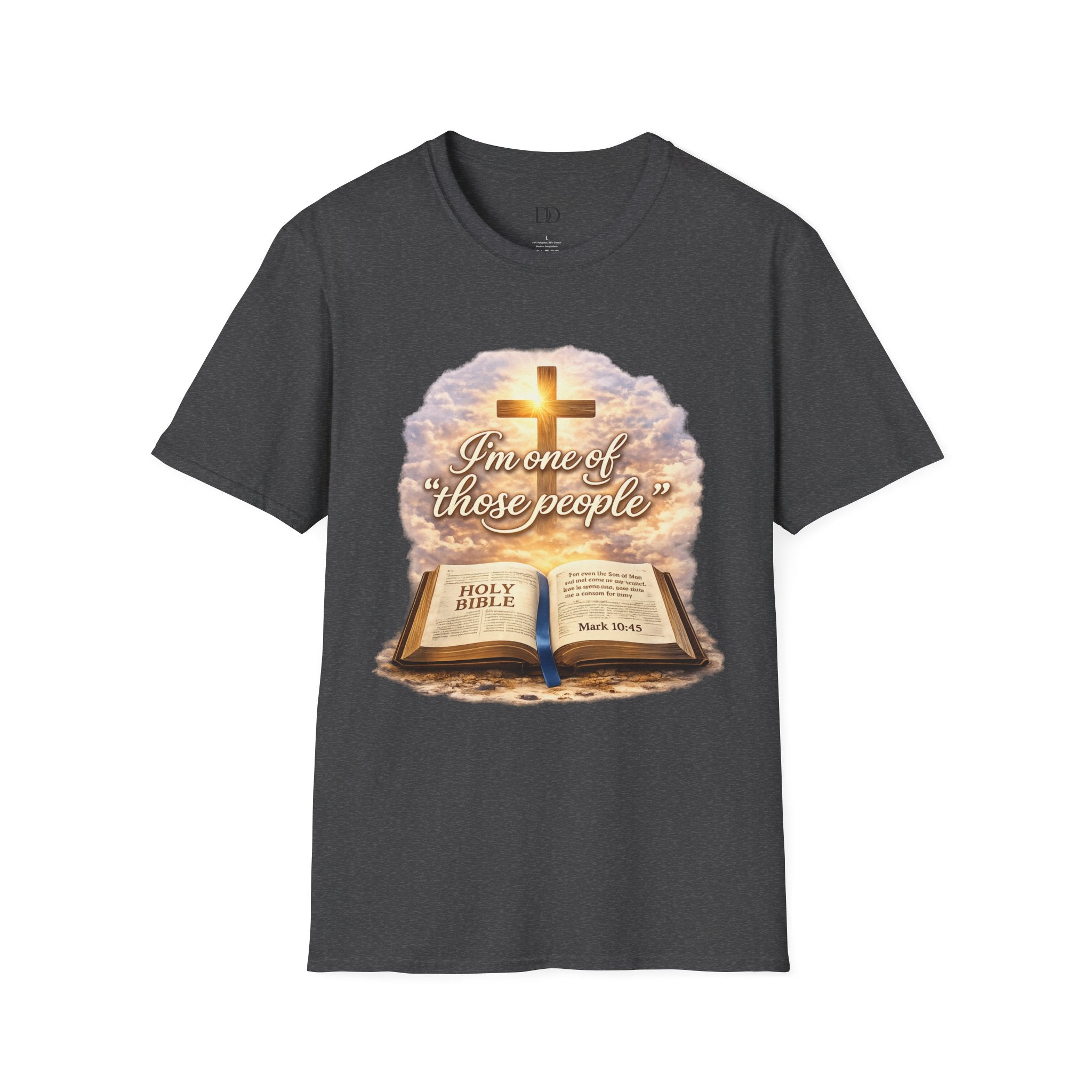 “I’m One of Those People” Christian T-Shirt – Faith Based Bible Verse Graphic Tee, Mark 10:45