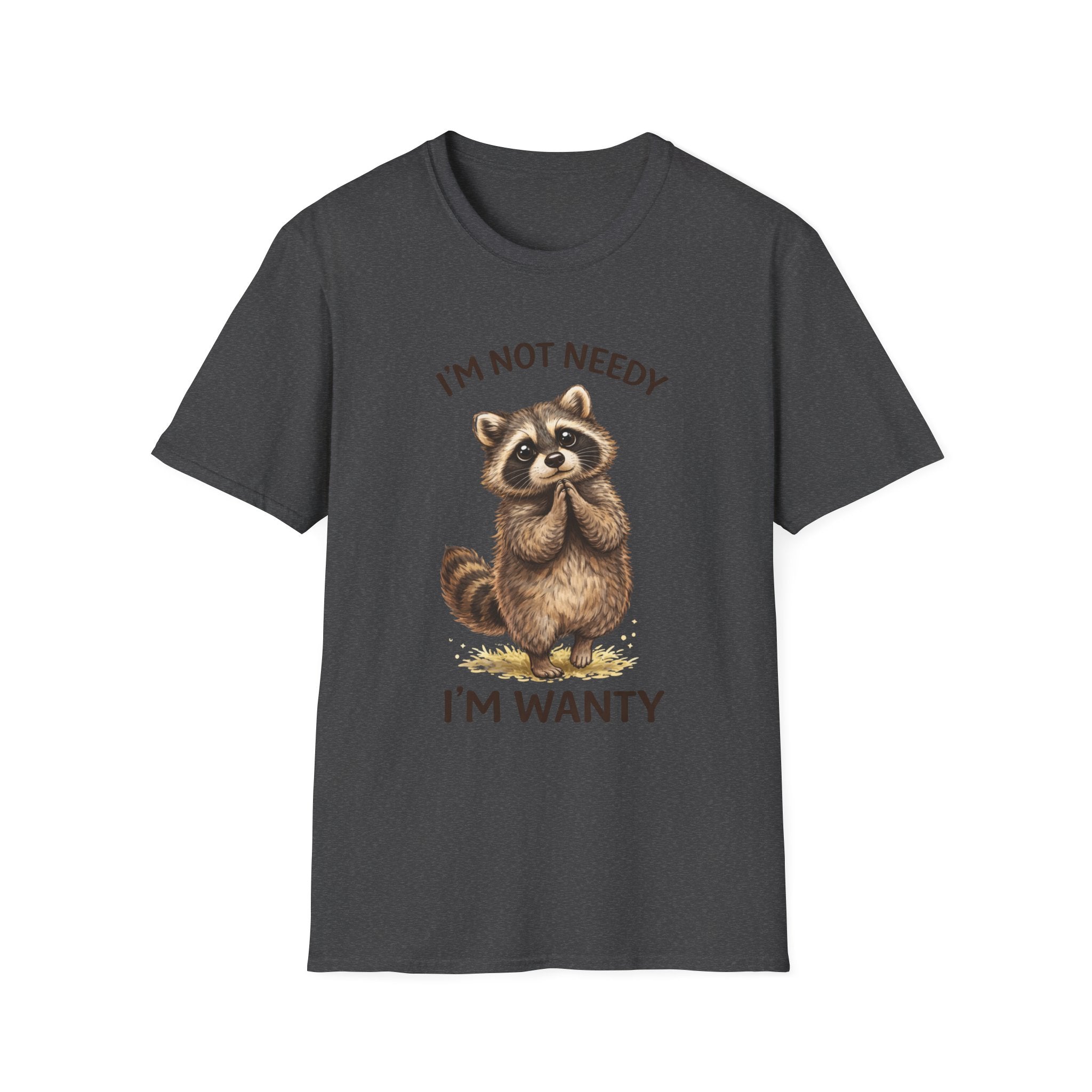 I’m Not Needy I’m Wanty Raccoon Shirt – Funny Cute Animal Graphic Tee for Women, Sarcastic Humor T-Shirt