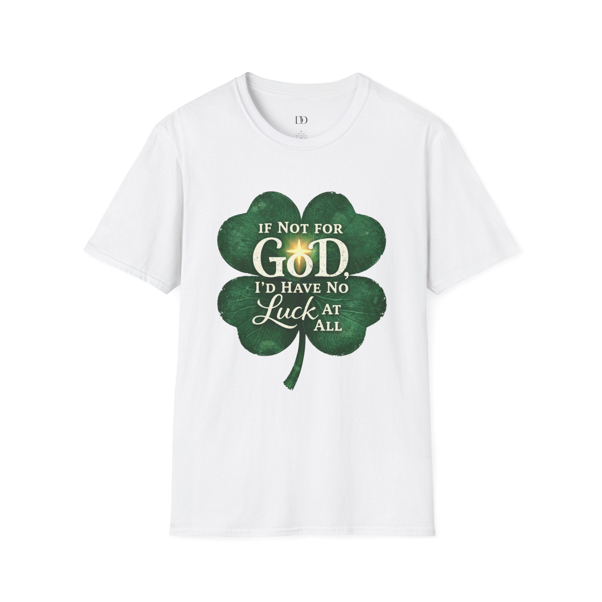 If Not for God I’d Have No Luck at All Shirt – Christian St. Patrick’s Day Faith Clover Graphic Tee for Men & Women