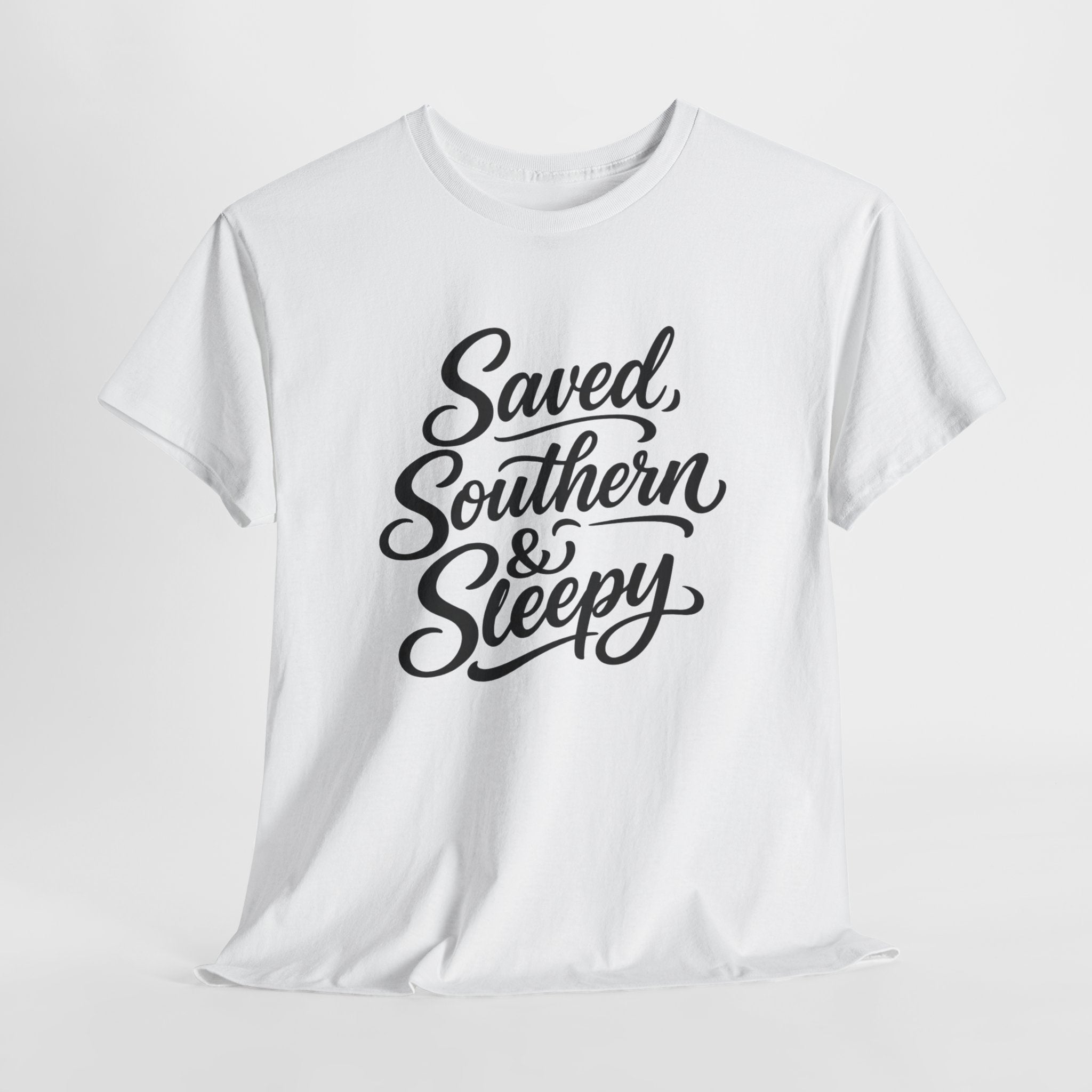 Saved Southern & Sleepy Shirt – Funny Christian Southern T-Shirt, Faith Lifestyle Tee