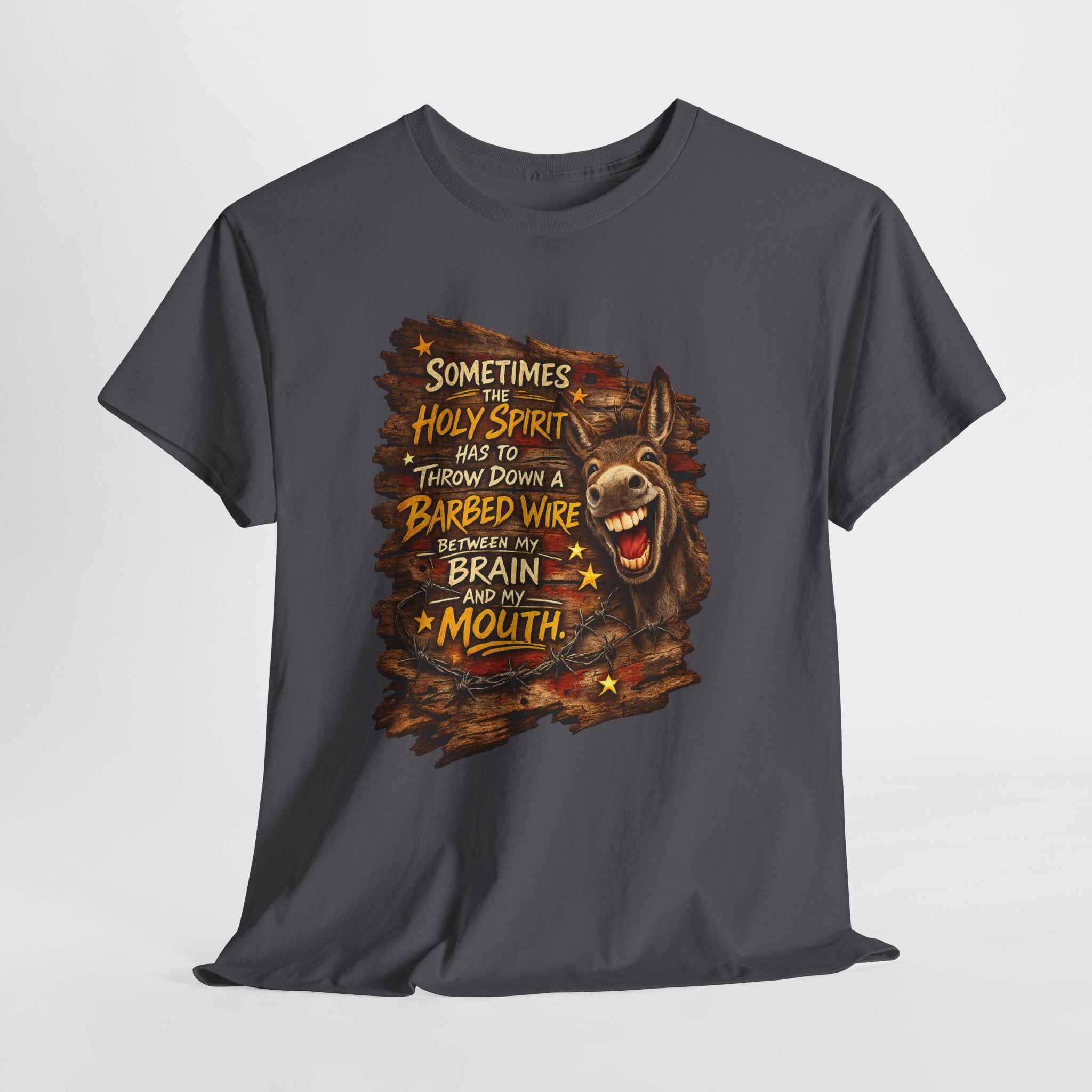 Funny Christian Donkey Shirt – “Sometimes the Holy Spirit Has to Throw Down Barbed Wire Between My Brain and My Mouth” – Christian Humor Country Graphic Tee