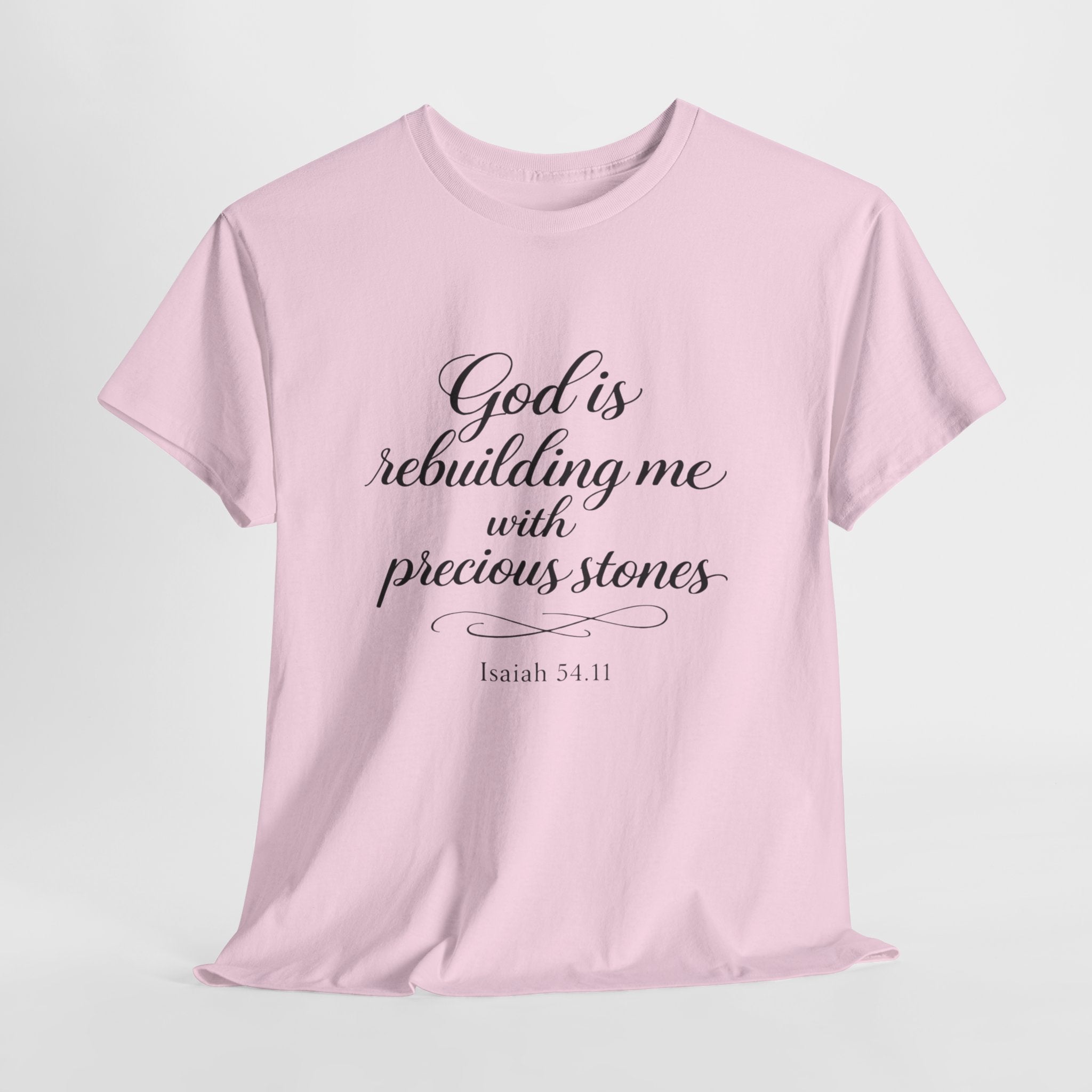 God Is Rebuilding Me Shirt – Christian Faith T-Shirt, Isaiah 54:11 Bible Verse Tee