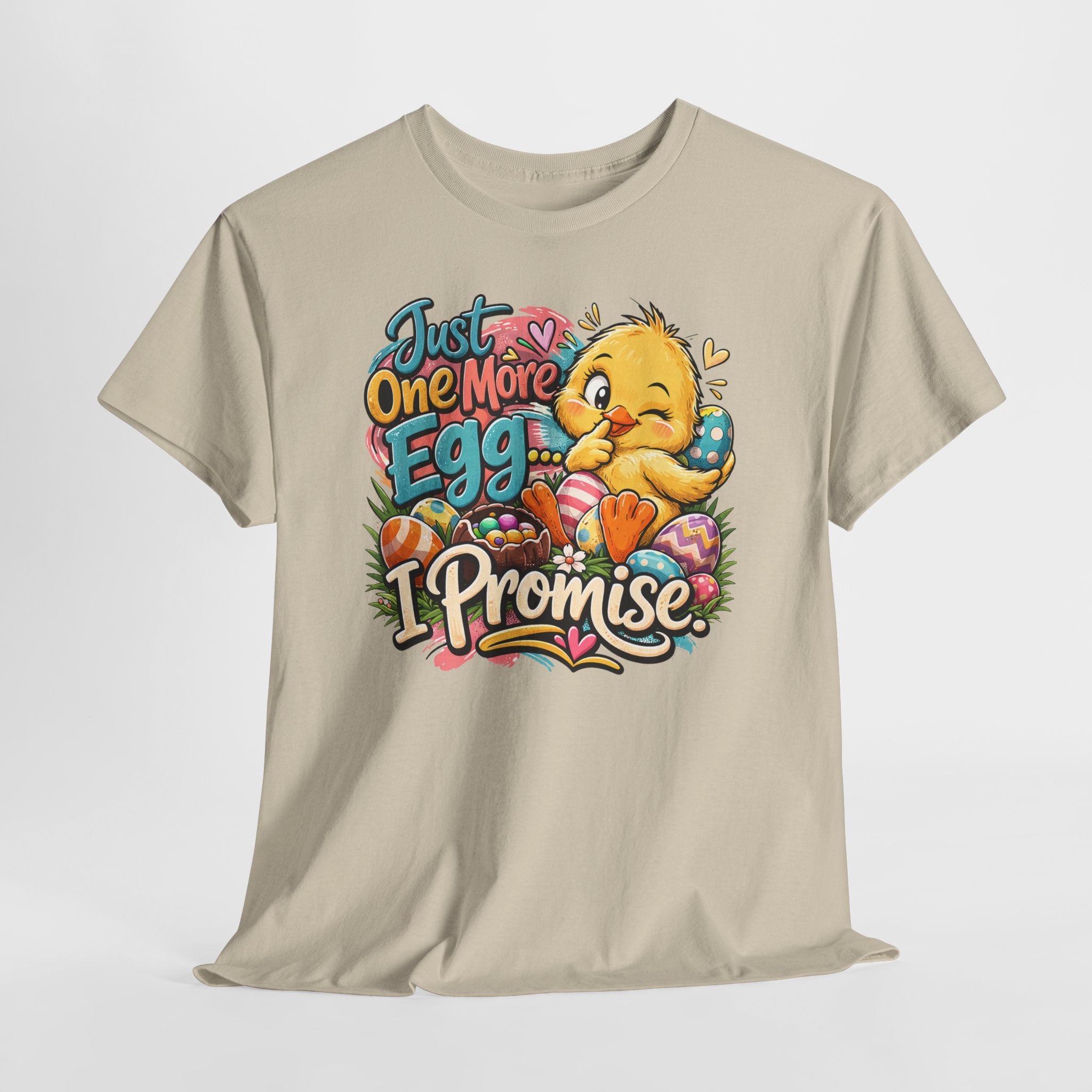 Just One More Egg I Promise Easter Shirt – Cute Easter Chick Tee – Funny Easter Egg Hunt Graphic Shirt