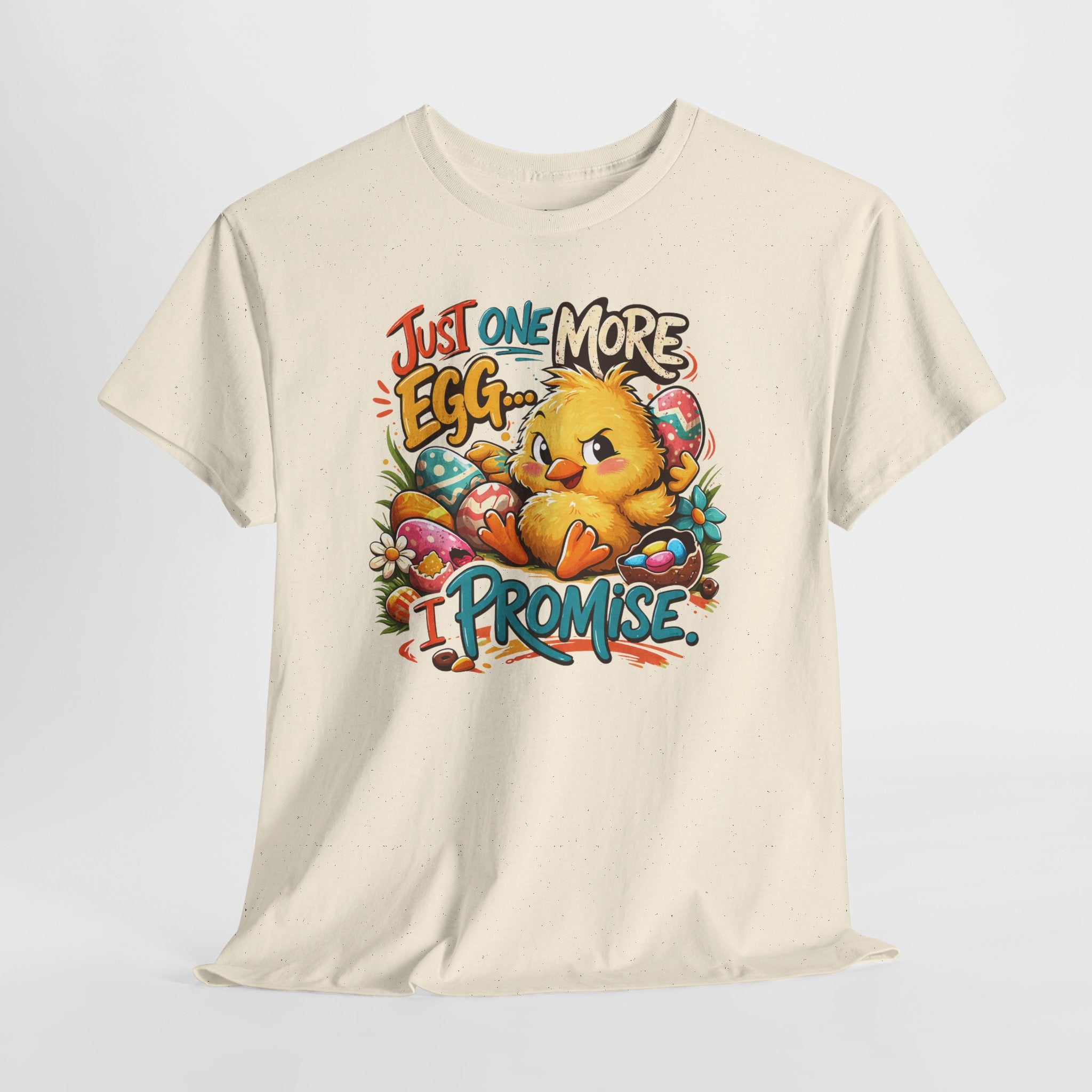 Just One More Egg I Promise Easter Shirt – Funny Easter Chick Tee – Cute Easter Egg Hunt Graphic Shirt