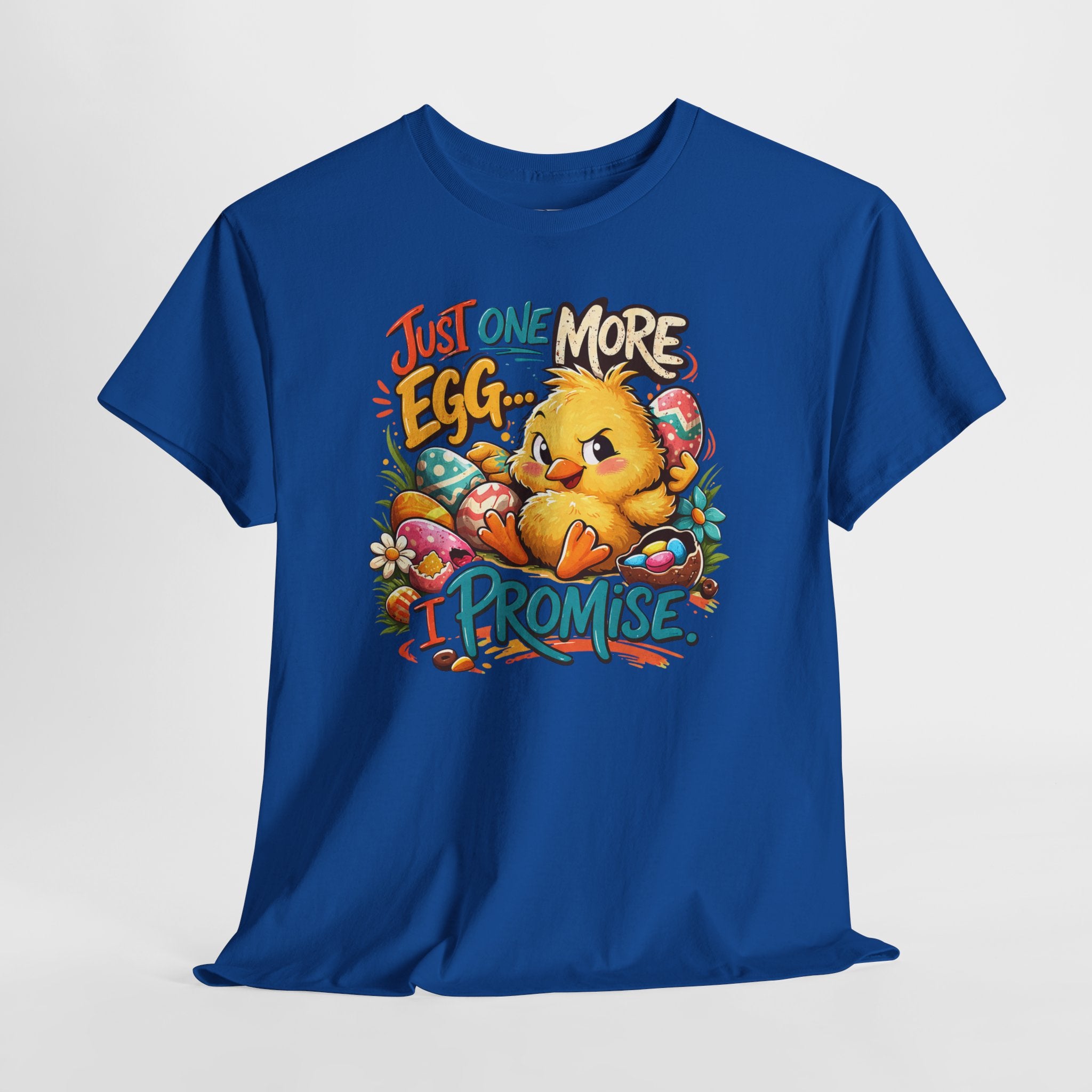 Just One More Egg I Promise Easter Shirt – Funny Easter Chick Tee – Cute Easter Egg Hunt Graphic Shirt