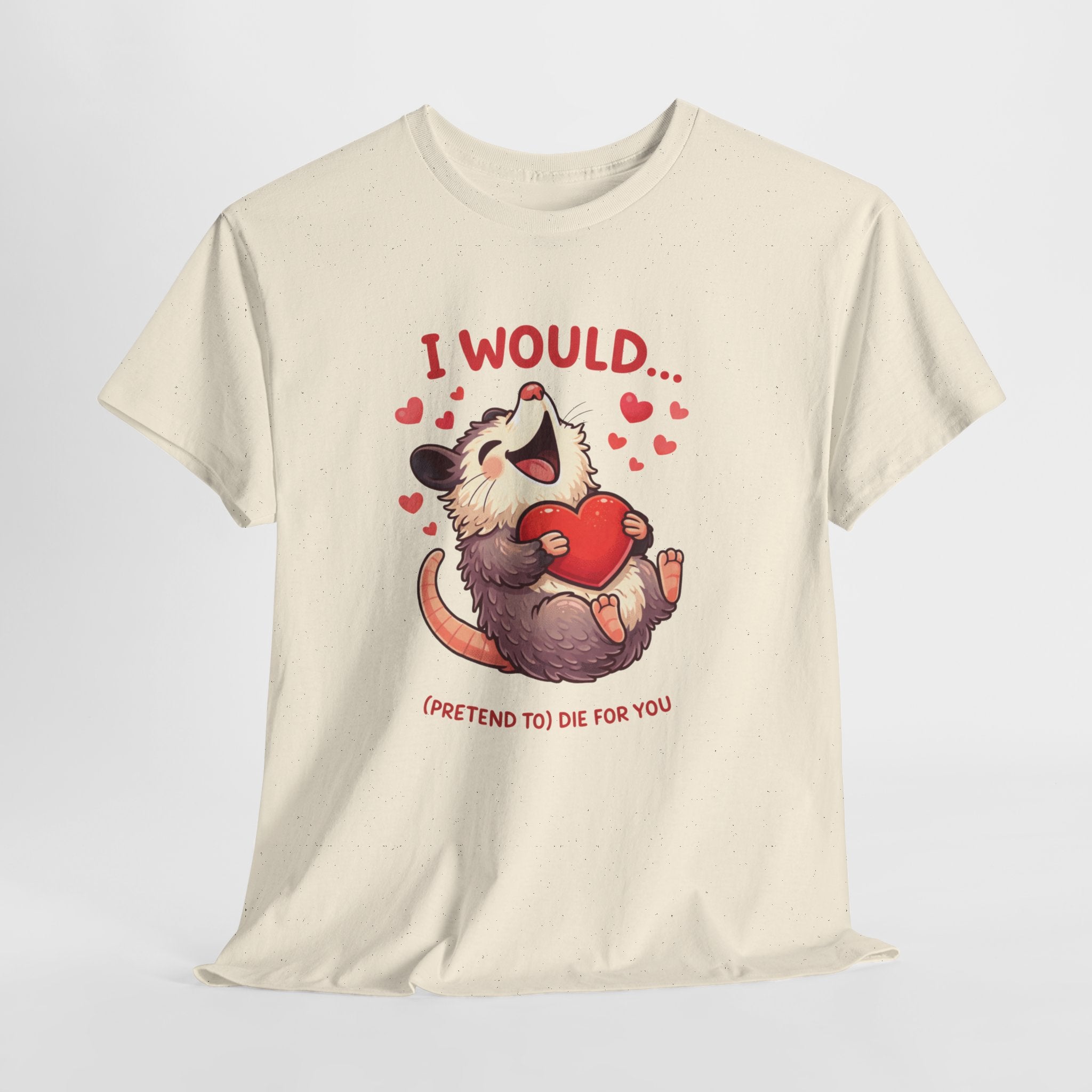 I Would (Pretend To) Die For You Opossum Shirt – Funny Valentine Animal Meme Graphic Tee