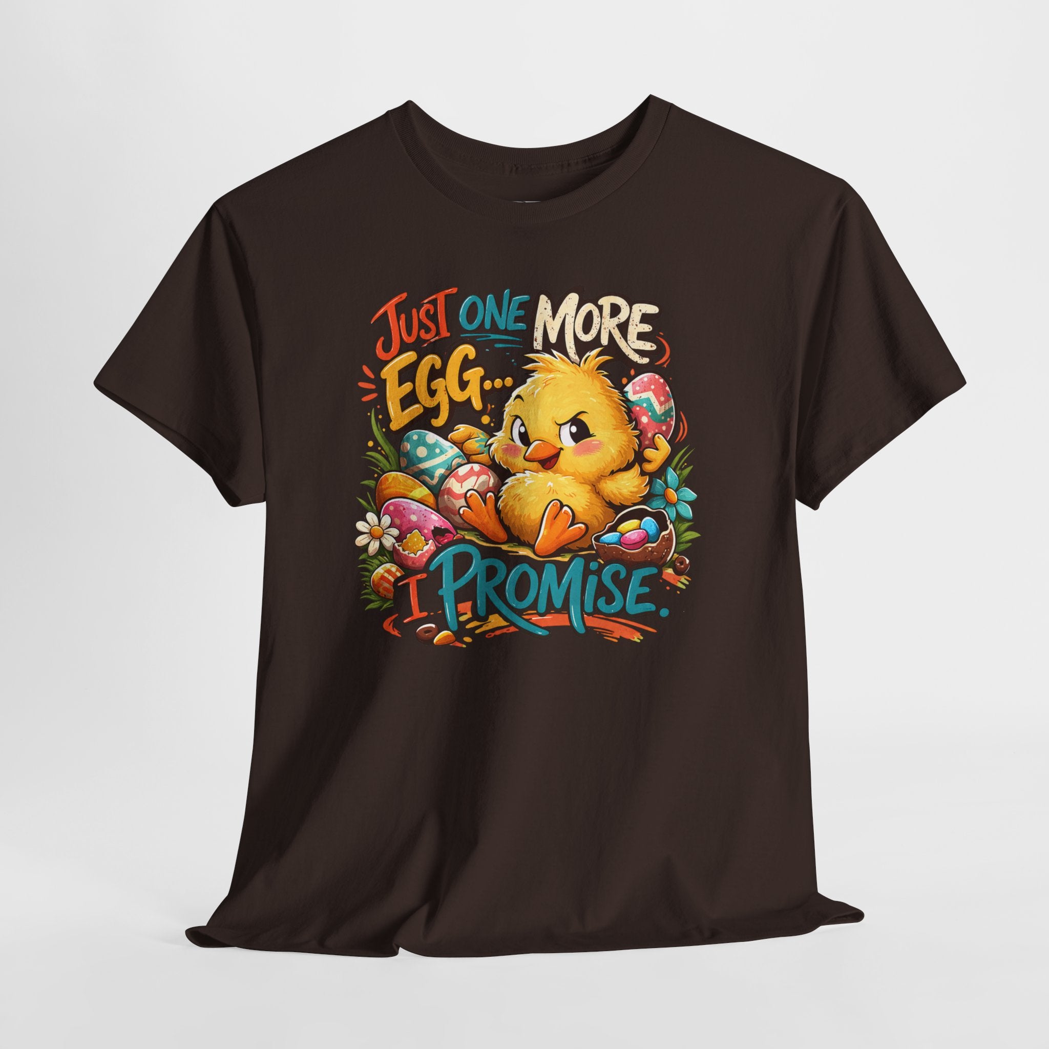 Just One More Egg I Promise Easter Shirt – Funny Easter Chick Tee – Cute Easter Egg Hunt Graphic Shirt