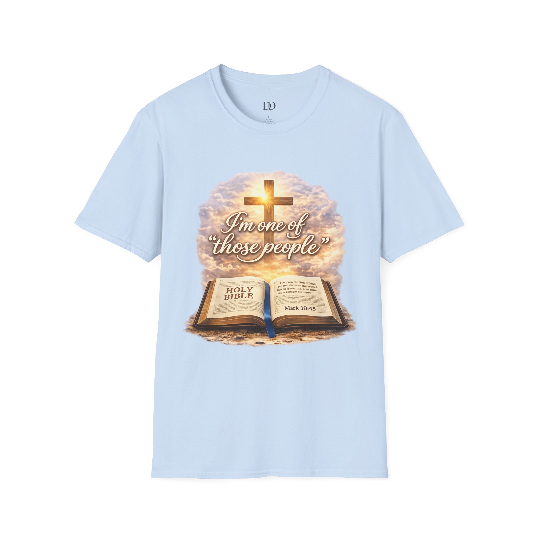 “I’m One of Those People” Christian T-Shirt – Faith Based Bible Verse Graphic Tee, Mark 10:45