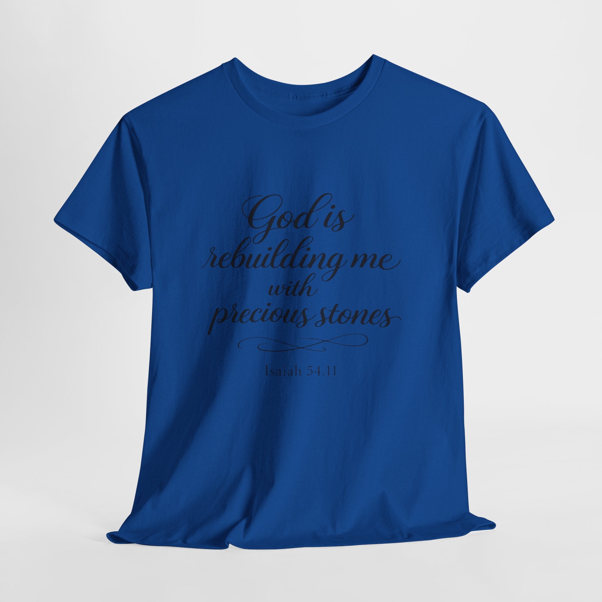 God Is Rebuilding Me Shirt – Christian Faith T-Shirt, Isaiah 54:11 Bible Verse Tee