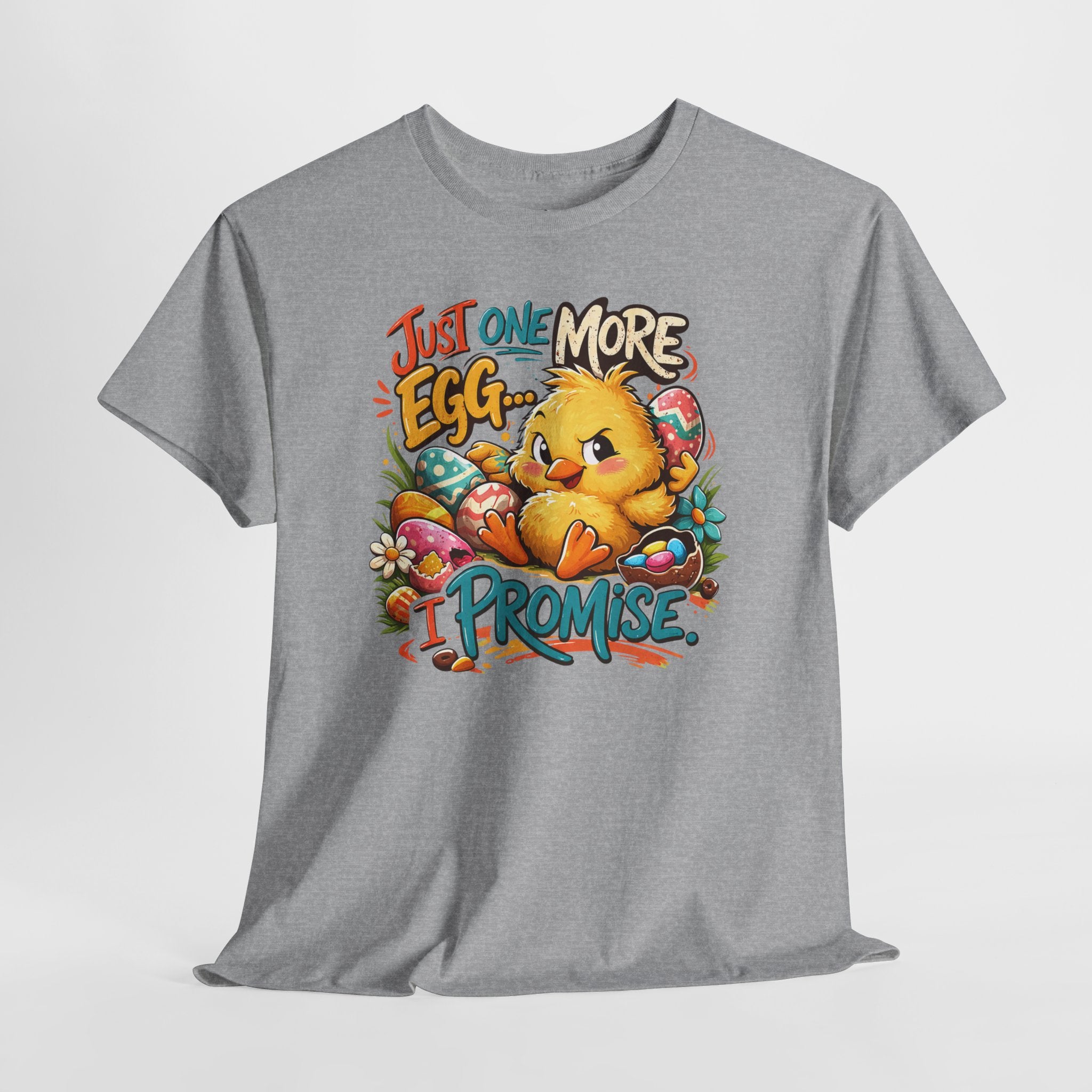 Just One More Egg I Promise Easter Shirt – Funny Easter Chick Tee – Cute Easter Egg Hunt Graphic Shirt