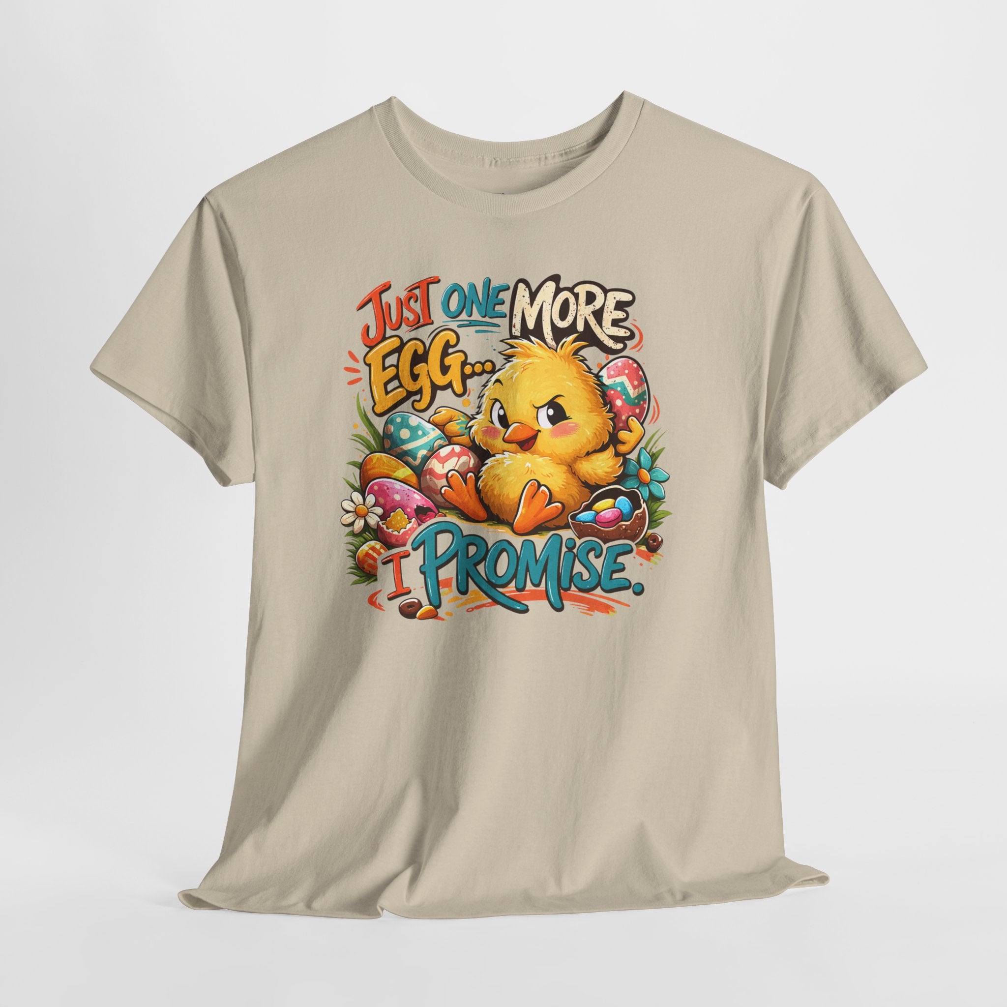 Just One More Egg I Promise Easter Shirt – Funny Easter Chick Tee – Cute Easter Egg Hunt Graphic Shirt