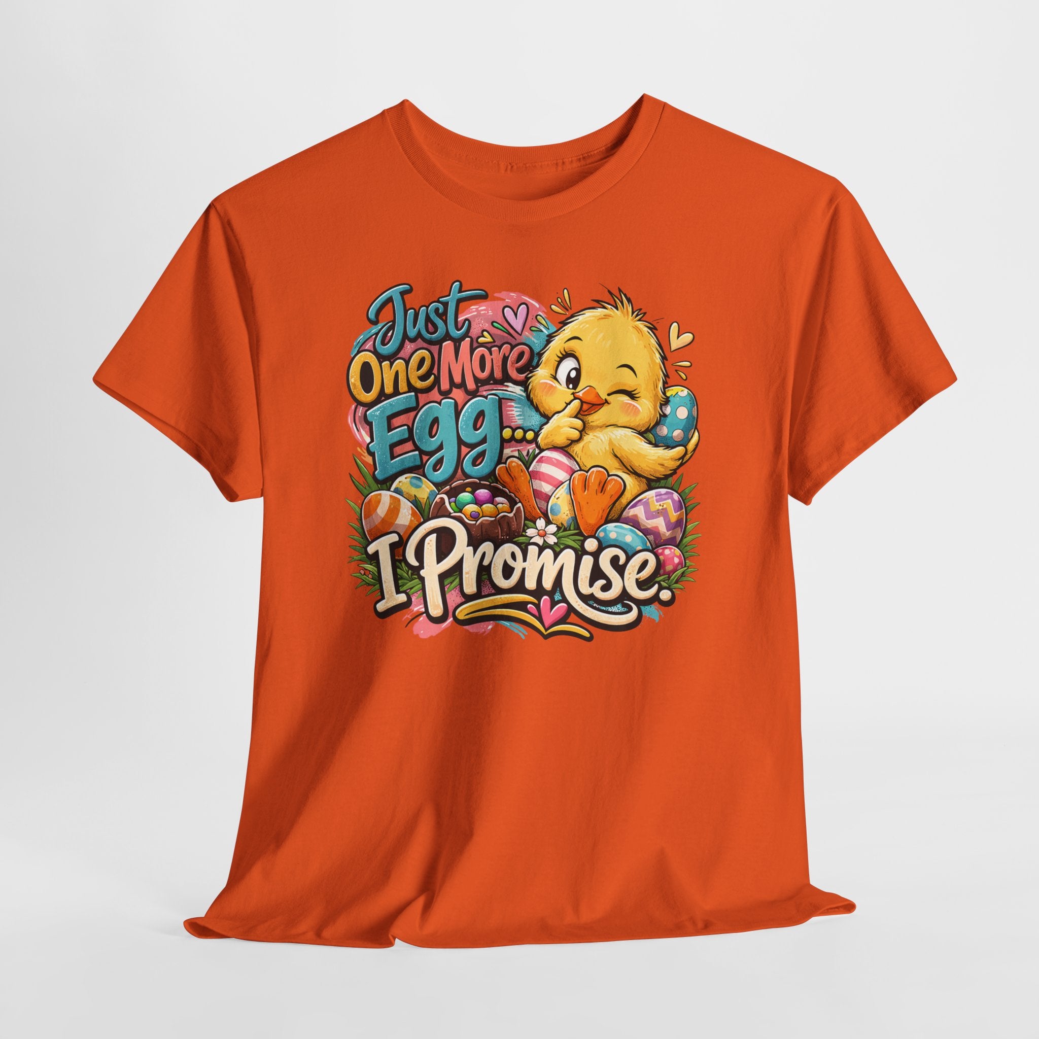 Just One More Egg I Promise Easter Shirt – Cute Easter Chick Tee – Funny Easter Egg Hunt Graphic Shirt
