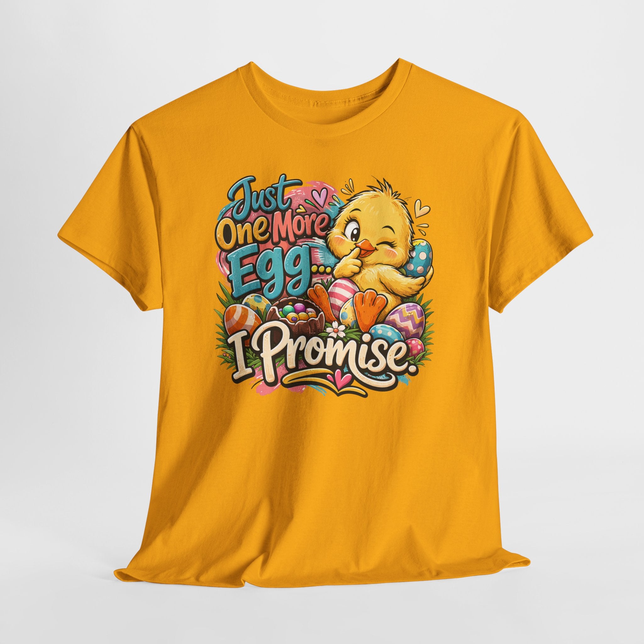 Just One More Egg I Promise Easter Shirt – Cute Easter Chick Tee – Funny Easter Egg Hunt Graphic Shirt