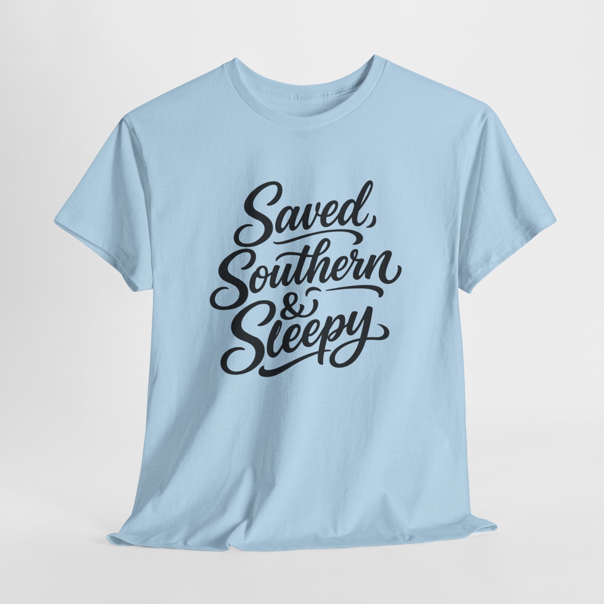 Saved Southern & Sleepy Shirt – Funny Christian Southern T-Shirt, Faith Lifestyle Tee